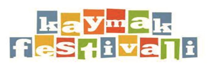 KAYMAK FESTİVALİ  TARİHE KARIŞTI